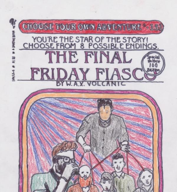 The Final Friday Fiasco!